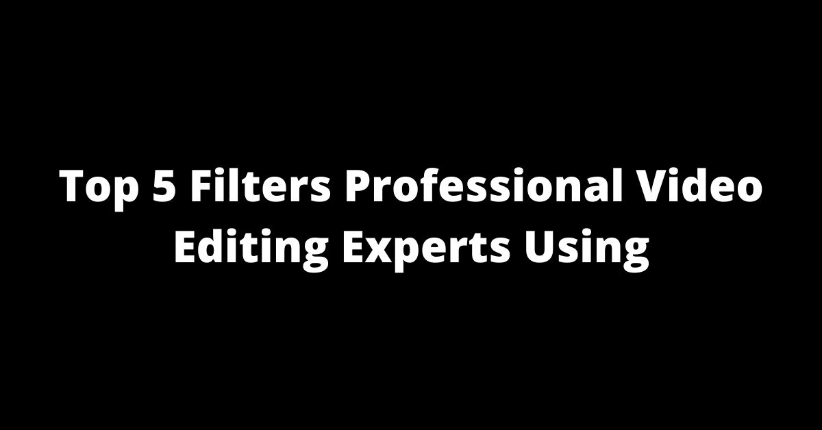 filters for video editing