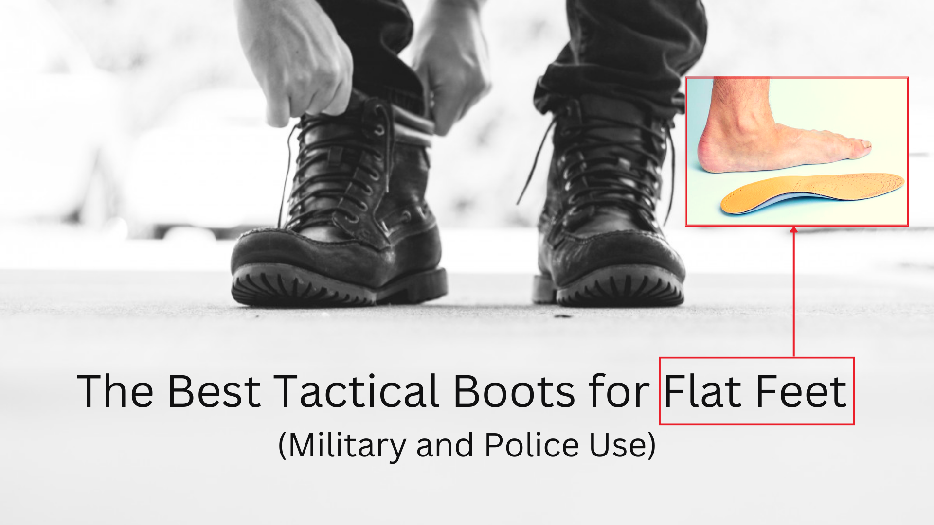 The Best Tactical Boots for Flat Feet (Military and Police Use) - Zaneym